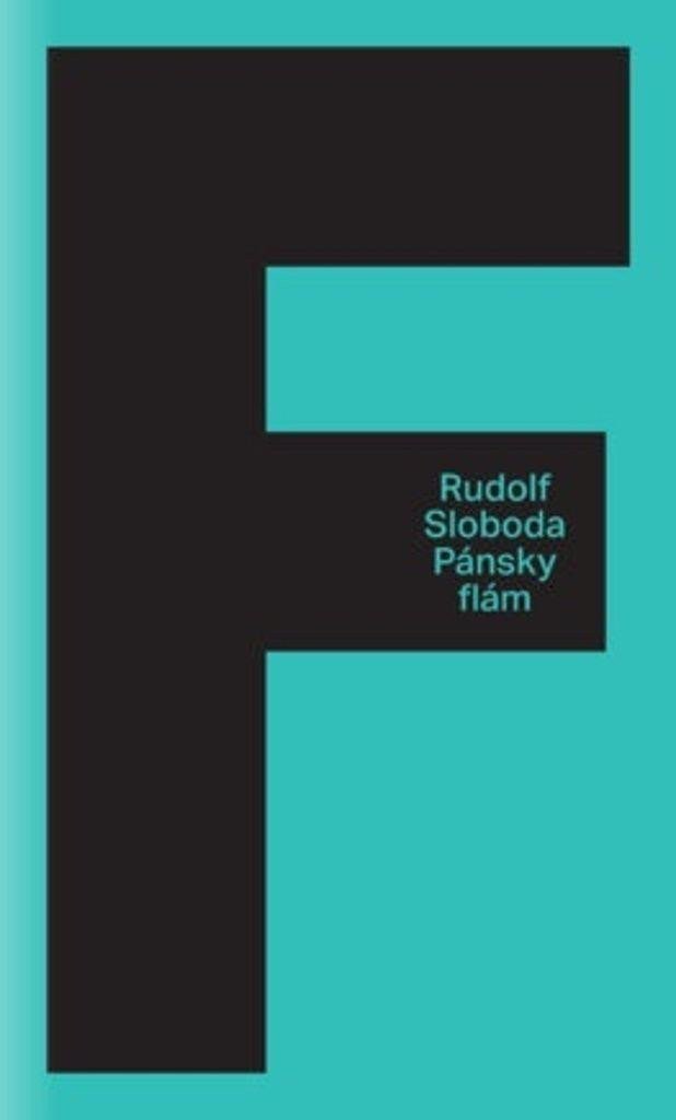 Pánsky flám slovensky – Sloboda Rudolf