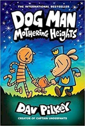 Dog Man 10 Mothering Heights – Pilkey Dav