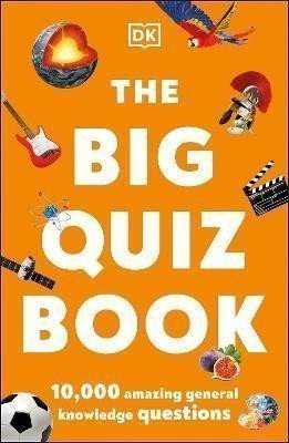 The Big Quiz Book  10000 amazing general knowledge questions – Dorling Kindersley