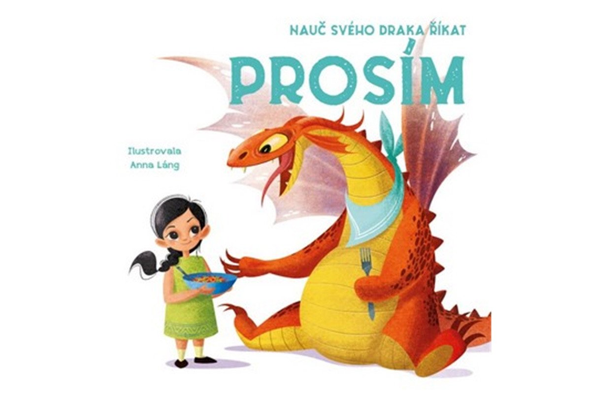 Nauč svého draka říkat PROSÍM – Láng Anna