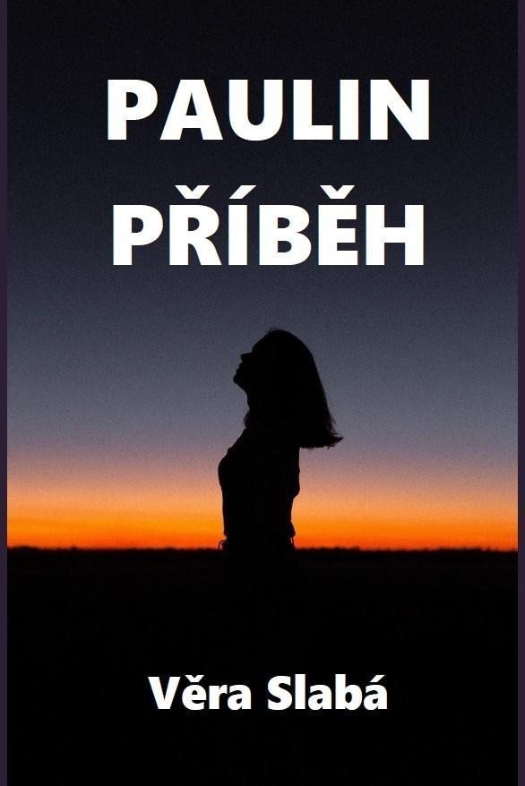 Paulin příběh – Slabá Věra