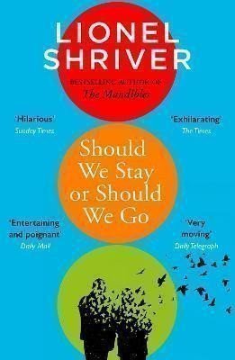 Should We Stay or Should We Go – Shriver Lionel (2022)