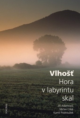 Vlhošť - Hora v labyrintu skal – Adamovič Jiří (2022)