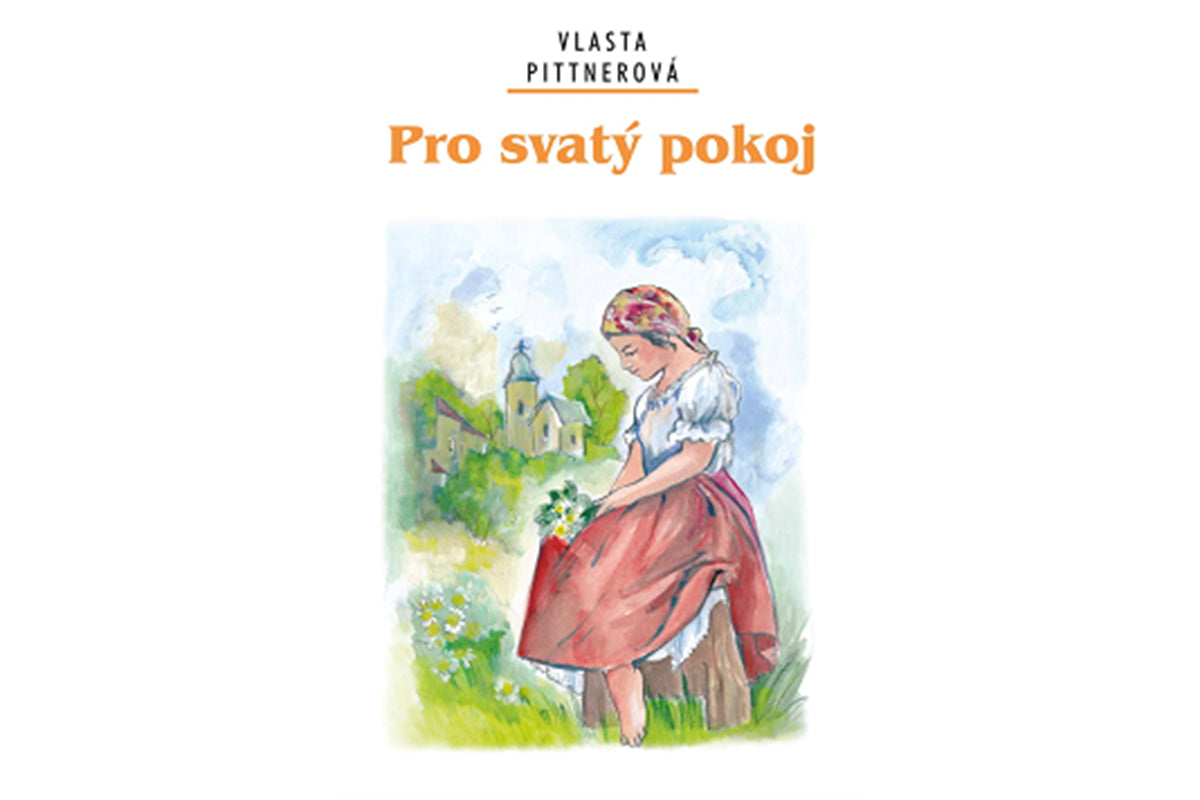 Pro svatý pokoj – Pittnerová Vlasta