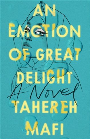 An Emotion Of Great Delight – Mafi Tahereh