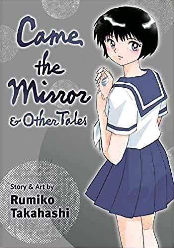 Came the Mirror  Other Tales – Takahashi Rumiko