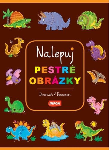 Dinosauři  Dinosaury - Nalepuj pestré obrázky