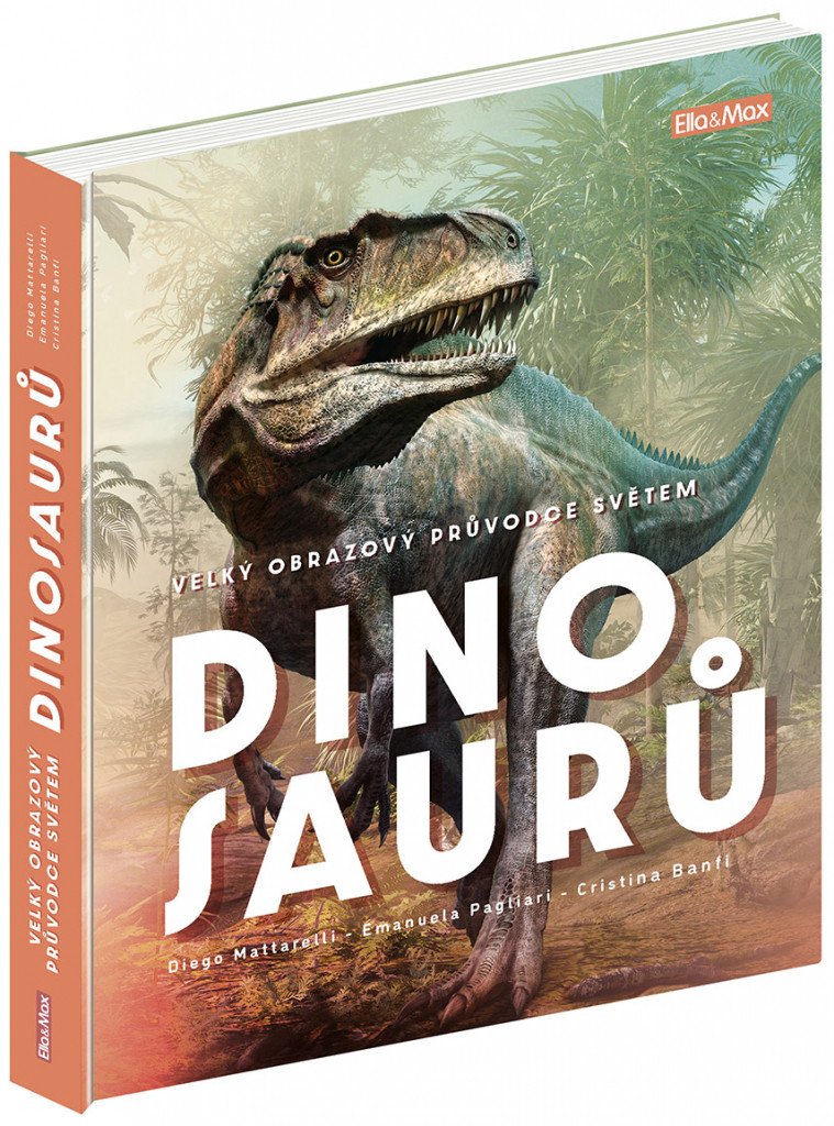 Velký obrazový průvodce SVĚTEM DINOSAURŮ – Mattarelli Diego