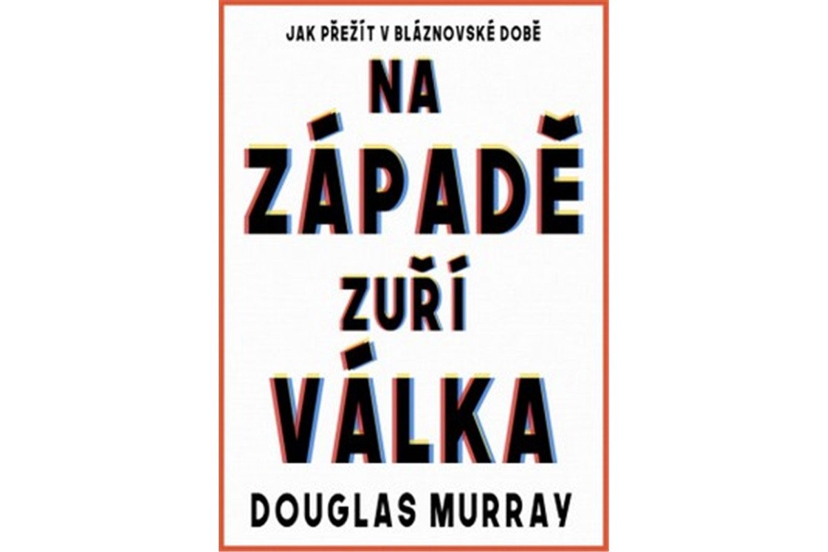 Na Západě zuří válka - Jak přežít v bláznovské době – Murray Douglas