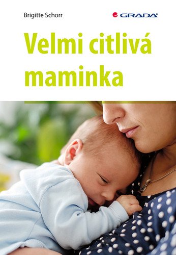 Velmi citlivá maminka – Schorr Brigitte