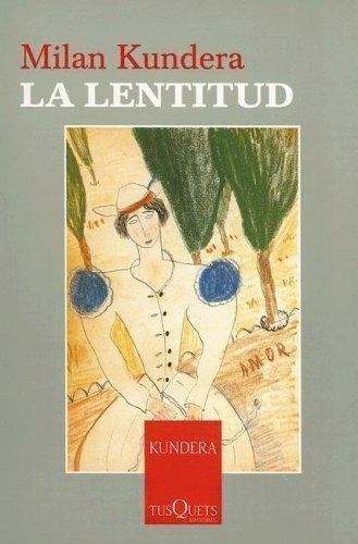 La lentitud – Kundera Milan