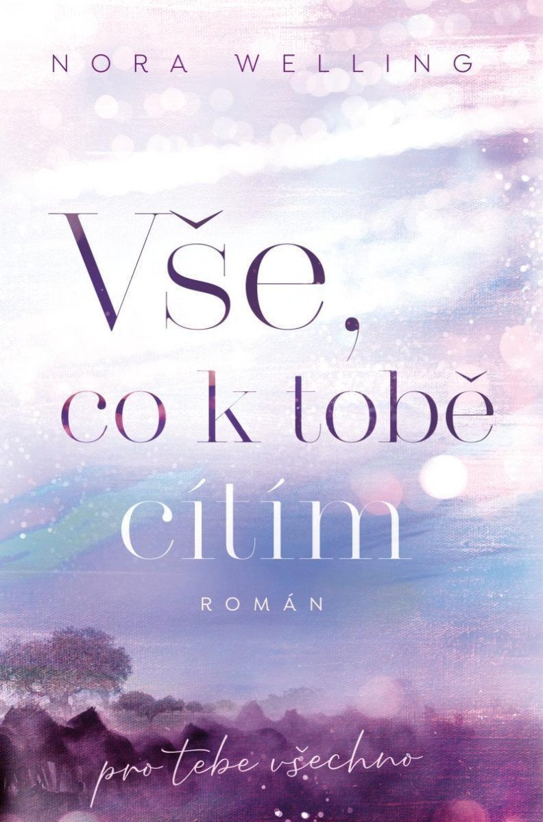 Vše co k tobě cítím – Welling Nora