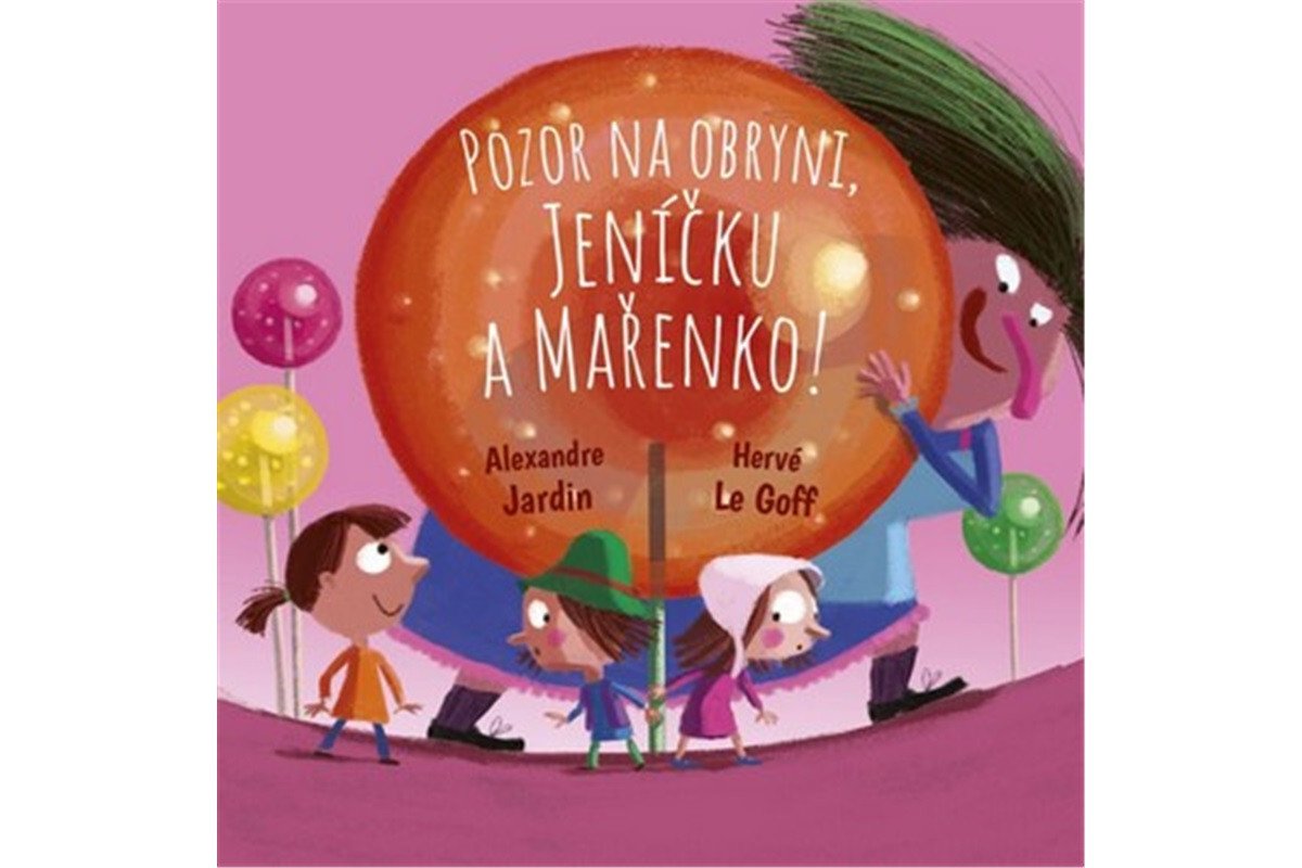 Skoč si do pohádky Pozor na obryni Jeníčku a Mařenko – Jardin Alexandre