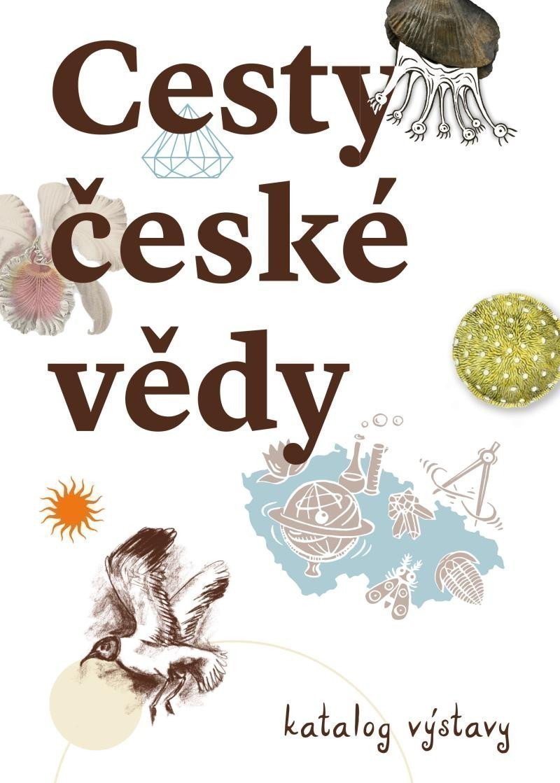 Cesty české vědy - Katalog výstava – Nohejlová Zemková Michaela