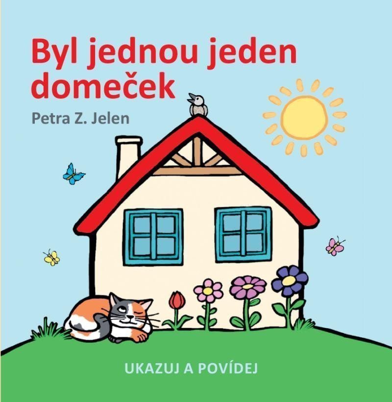 Byl jednou jeden domeček – Jelen Petra Z