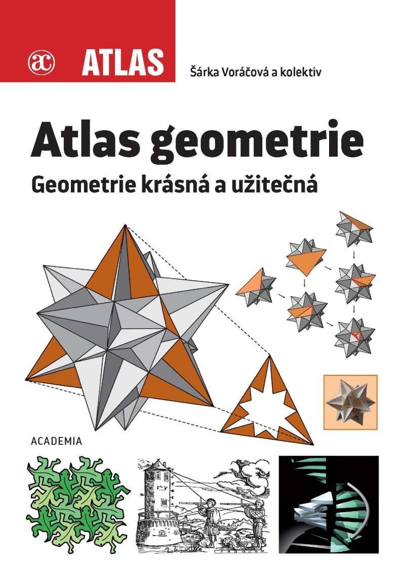 Atlas geometrie - Geometrie krásná a užitečná – group of authors