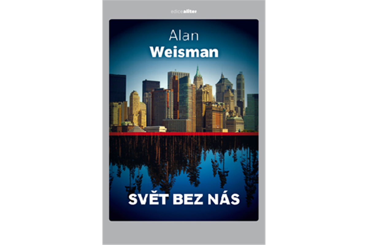 Svět bez nás – Weisman Alan