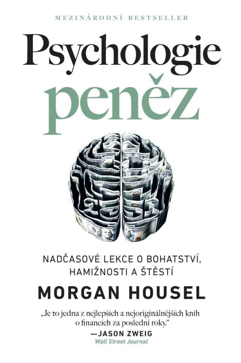 Psychologie peněz - Nadčasové lekce o bohatství hamižnosti a štěstí – Housel Morgan