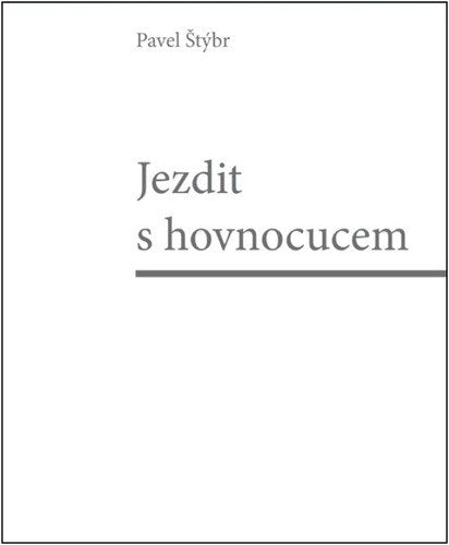 Jezdit s hovnocucem – Štýbr Pavel