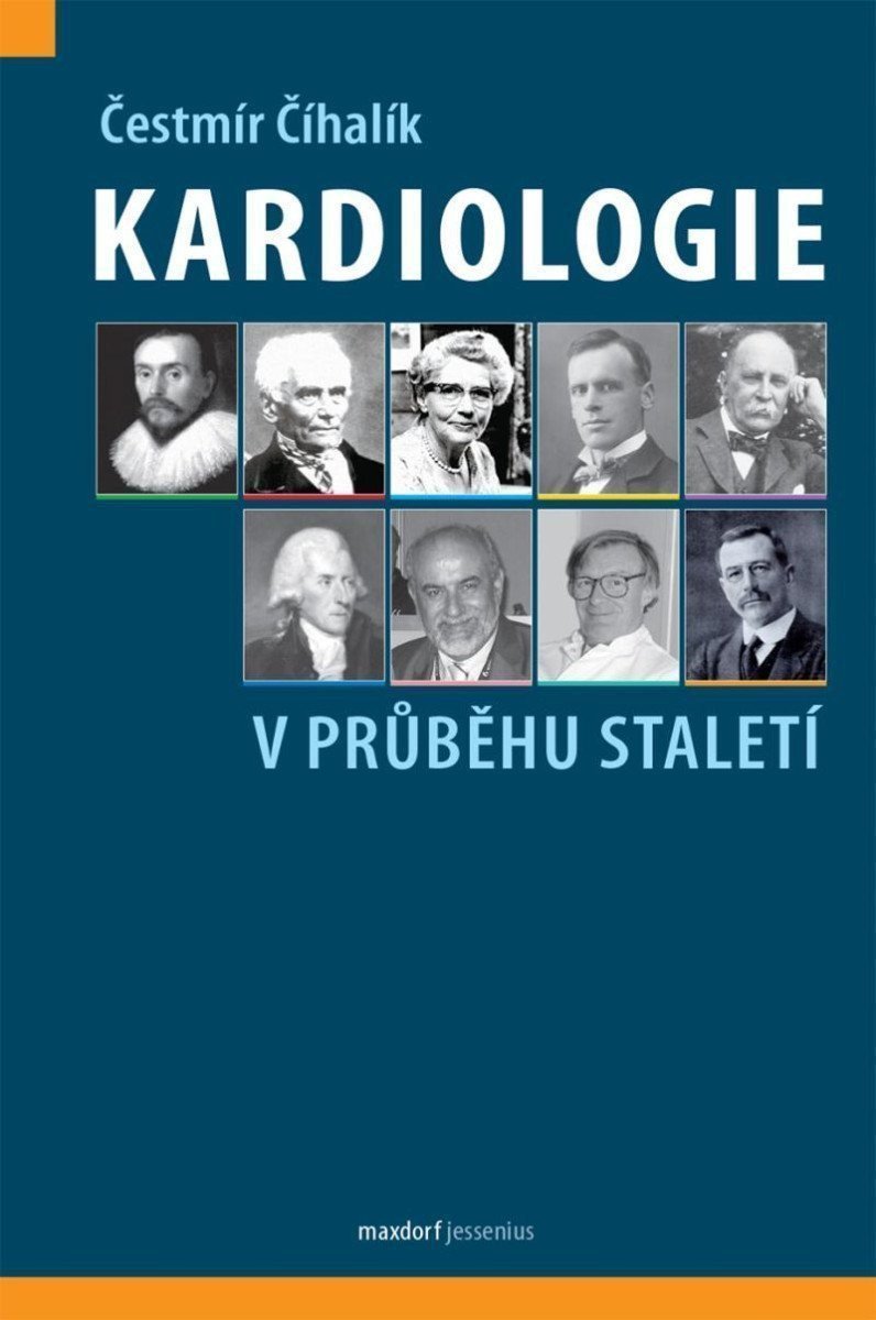 Kardiologie v průběhu staletí – Číhalík Čestmír
