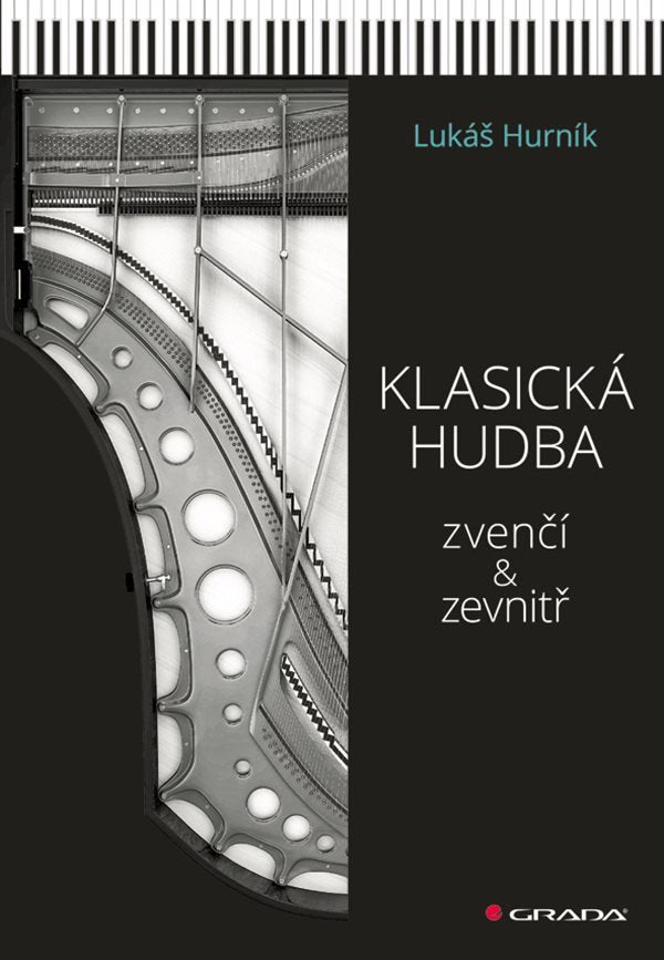 Klasická hudba zvenčí i zevnitř – Hurník Lukáš