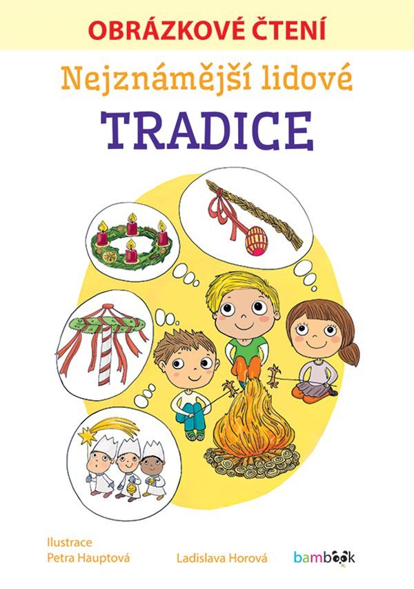 Nejznámější lidové tradice - Obrázkové čtení – Horová Ladislava