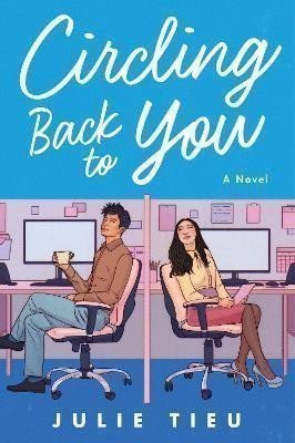 Circling Back to You  A Novel – Tieu Julie