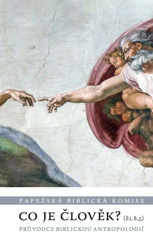 Co je člověk - Průvodce biblickou antropologií