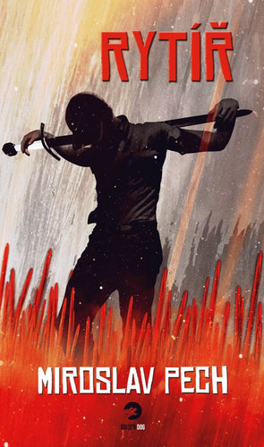 Rytíř – Pech Miroslav