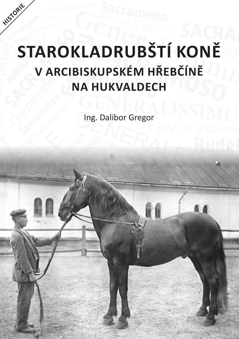 Starokladrubští koně v arcibiskupském – Gregor Dalibor