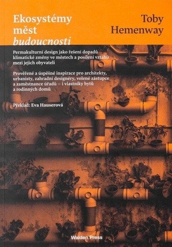 Ekosystémy měst budoucnosti – Hemenway Toby