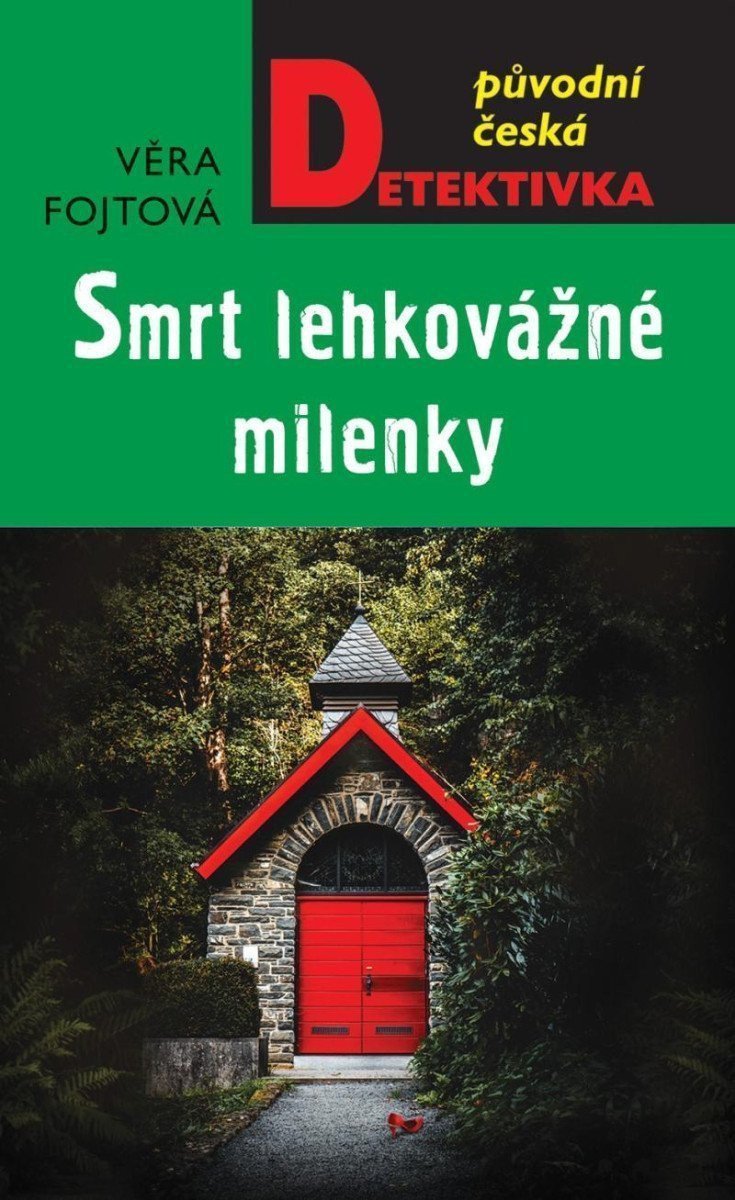 Smrt lehkovážné milenky – Fojtová Věra