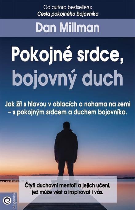 Pokojné srdce bojovný duch – Millman Dan
