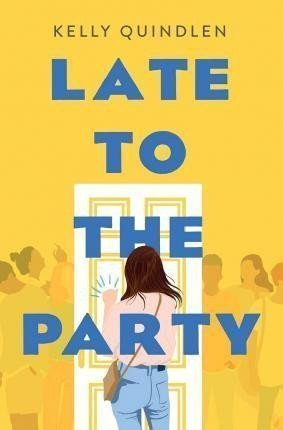 Late to the Party – Quindlen Kelly