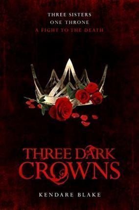 Three Dark Crowns – Blake Kendare