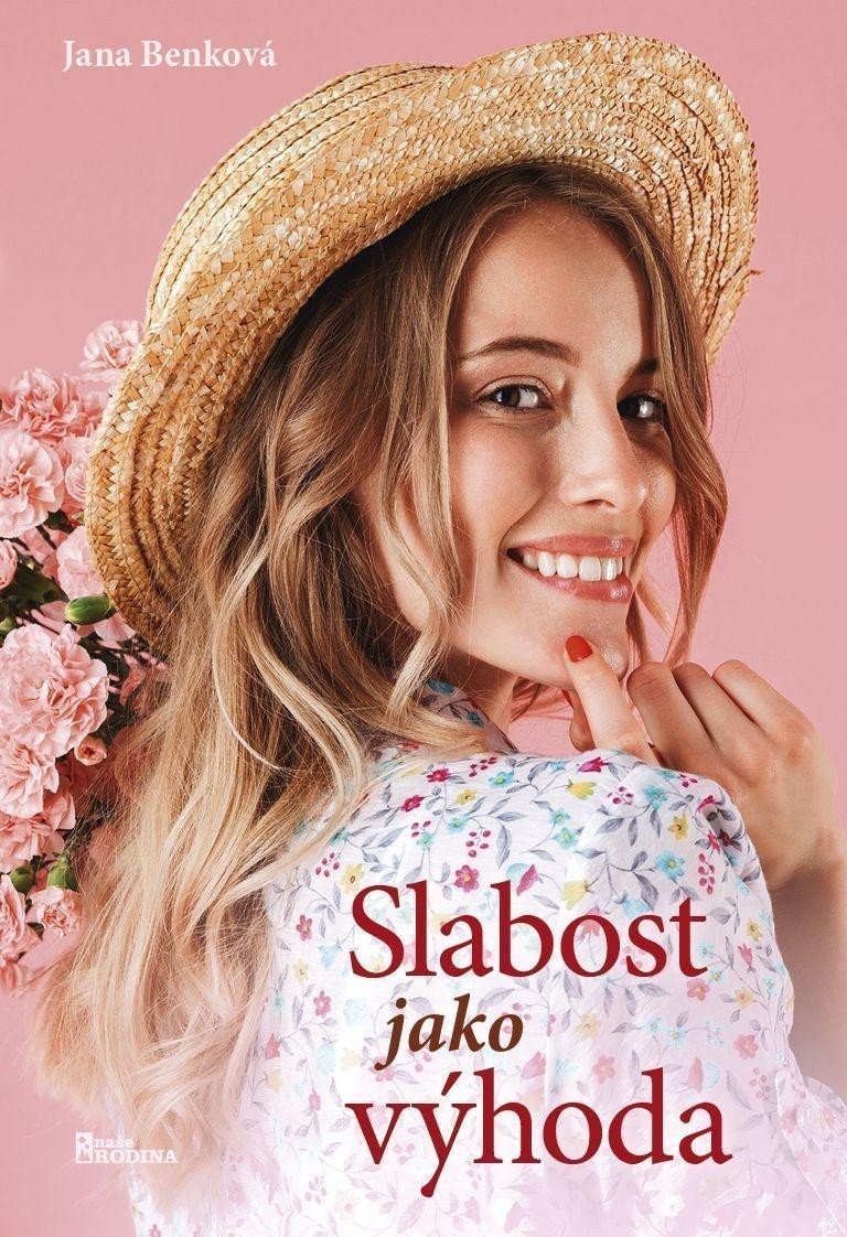 Slabost jako výhoda – Benková Jana