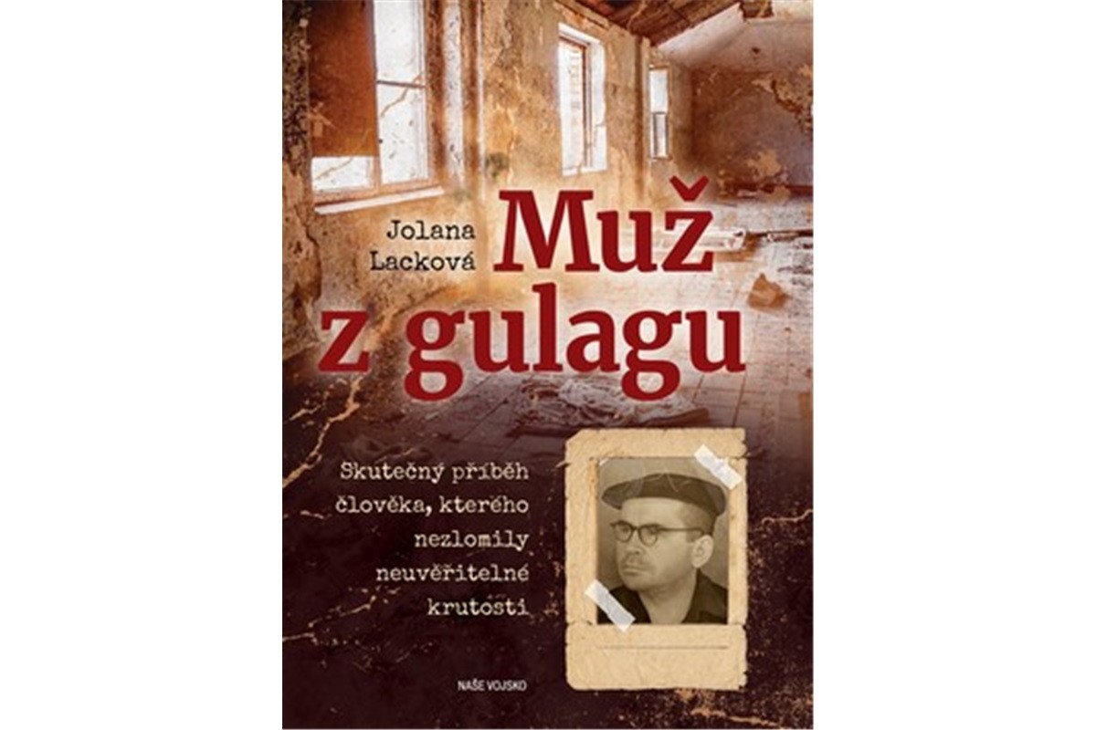 Muž z Gulagu – Lacková Jolana