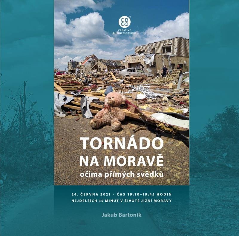Tornádo na Moravě očima přímých svědků – Bartoník Jakub
