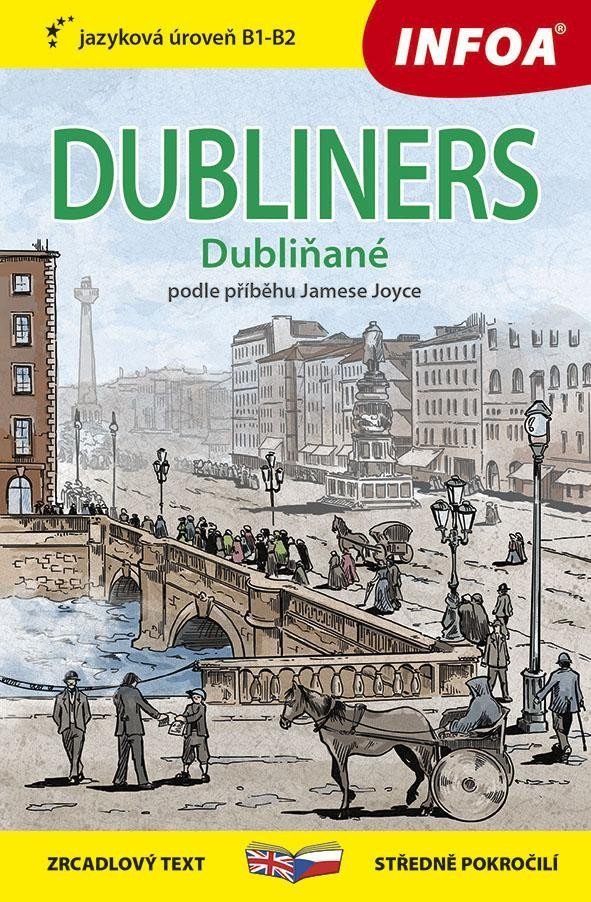 Dubliňané  Dubliners - Zrcadlová četba B1-B2 – Joyce James