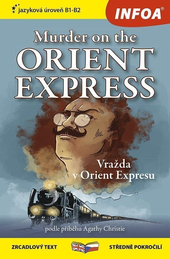 Vražda v Orient Expresu  Murder on the Orient Express - Zrcadlová četba B1-B2 – Christie Agatha