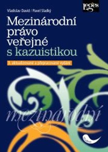 Mezinárodní právo veřejné s kazuistikou – Sladký Pavel