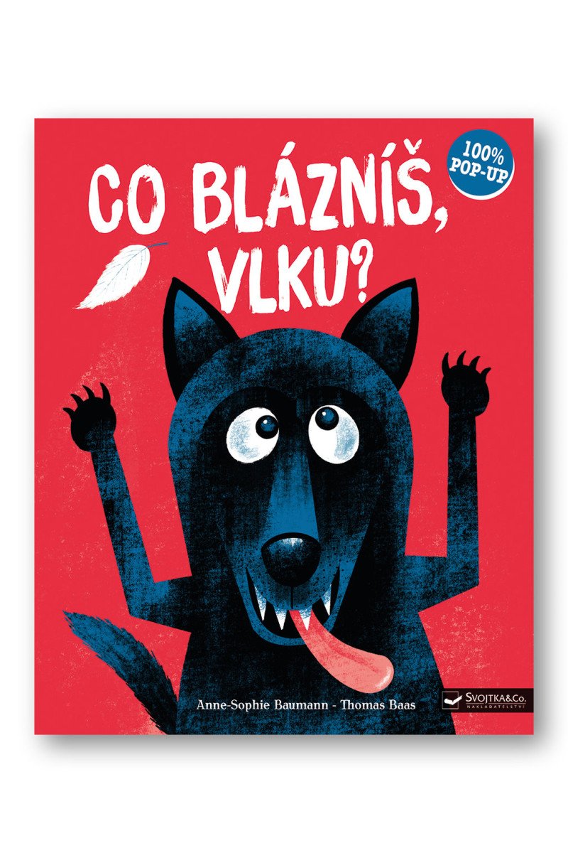 Co blázníš vlku – Baumann Anne-Sophie