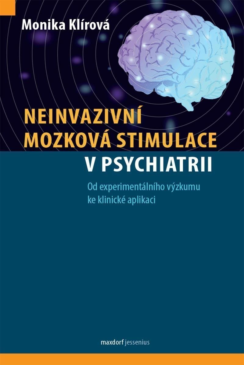 Neinvazivní mozková stimulace v psychiatrii – Klírová Monika