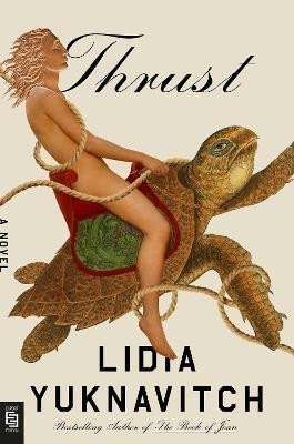 Thrust  A Novel – Yuknavitch Lidia
