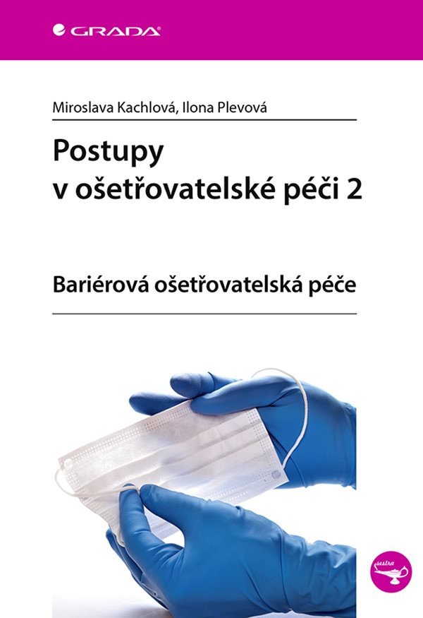 Postupy v ošetřovatelské péči 2 - Ariérová ošetřovatelská péče – Plevová Ilona