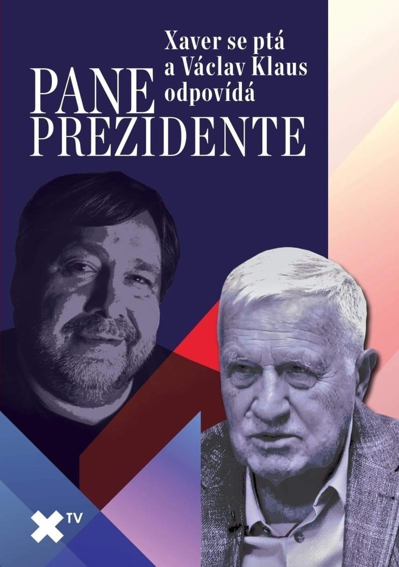 Pane prezidente Xaver se ptá a Václav Klaus odpovídá – Veselý Luboš Xaver