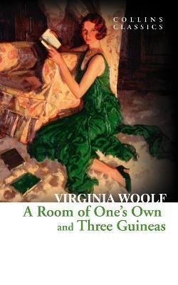A Room of Ones Own and Three Guineas – Woolfová Virginia