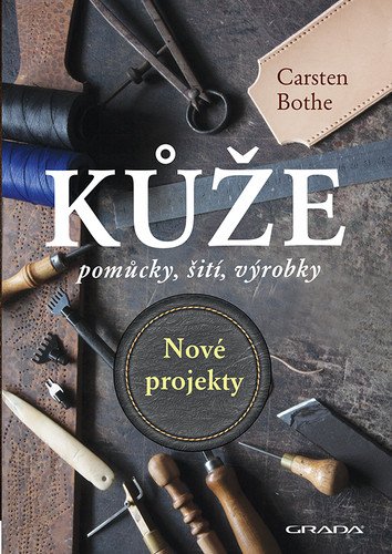 Kůže pomůcky šití výrobky - Nové projekty – Bothe Carsten