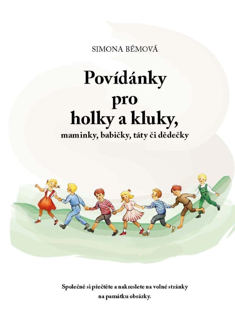 Povídánky pro holky a kluky maminky babičky táty či dědečky – Bémová Simona