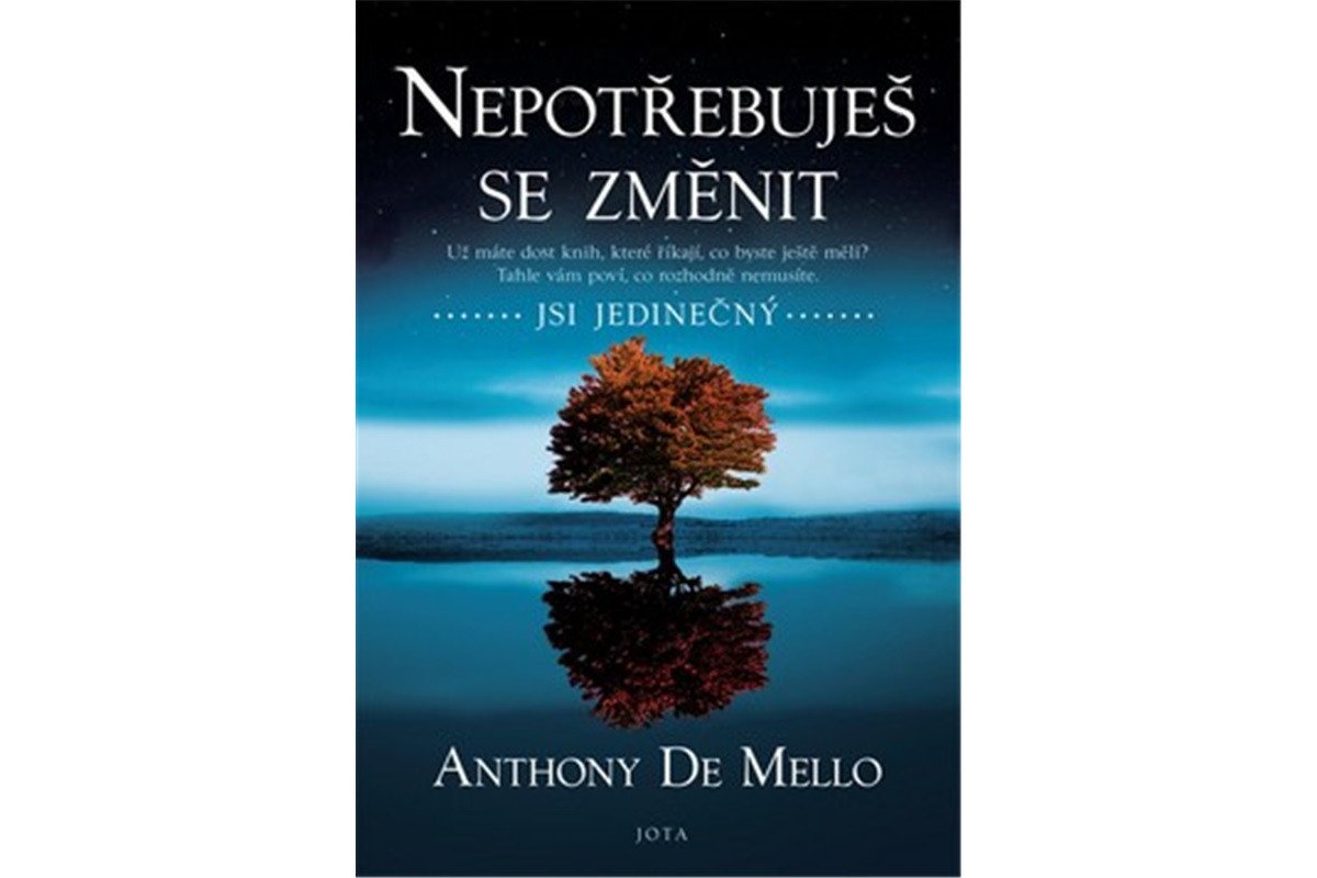 Nepotřebuješ se změnit – De Mello Anthony